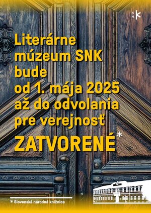 Zatvorenie Literárneho múzea SNK